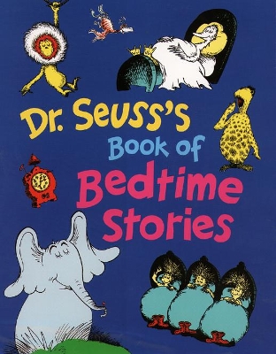 Dr. Seuss’s Book of Bedtime Stories by Dr. Seuss