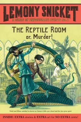 The Reptile Room Or, Murder! by Lemony Snicket