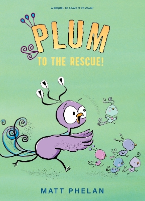 Plum to the Rescue! by Matt Phelan