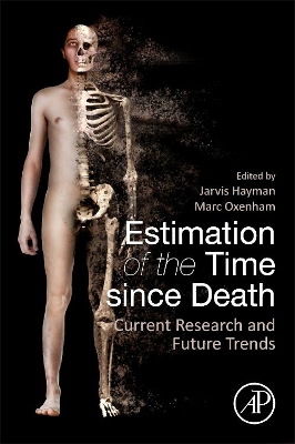 Estimation of the Time since Death: Current Research and Future Trends book