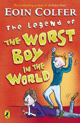 The The Legend of the Worst Boy in the World by Eoin Colfer