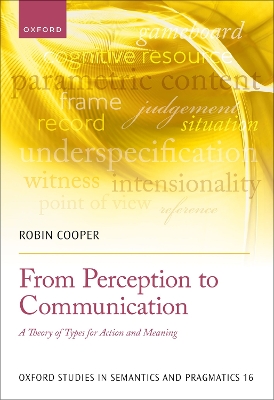 From Perception to Communication: A Theory of Types for Action and Meaning book