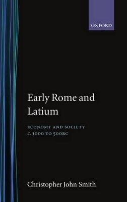 Early Rome and Latium: Economy and Society c.1000-500 BC book