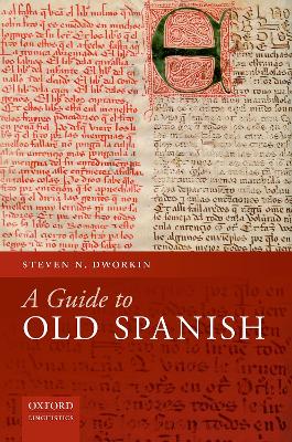 Guide to Old Spanish by Steven N. Dworkin