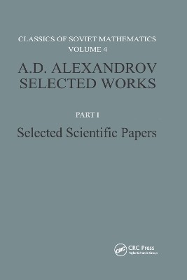 A. D. Alexandrov Selected Works Part I: Selected Scientific Papers book