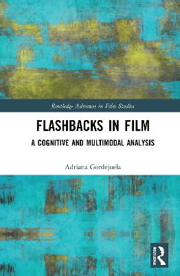 Flashbacks in Film: A Cognitive and Multimodal Analysis book