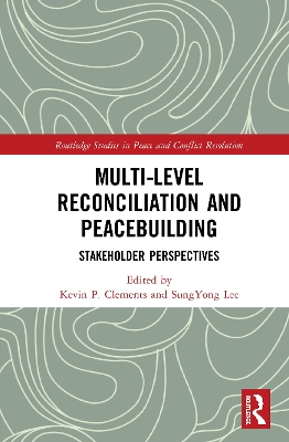 Multi-Level Reconciliation and Peacebuilding: Stakeholder Perspectives book