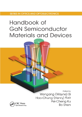 Handbook of GaN Semiconductor Materials and Devices by Wengang (Wayne) Bi