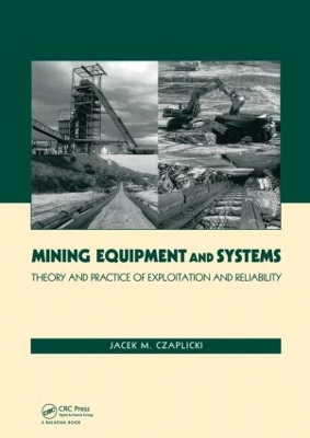 Mining Equipment and Systems by Jacek M. Czaplicki