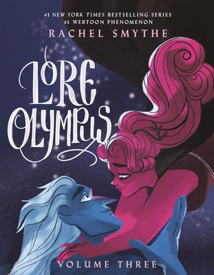 Lore Olympus: Volume Three by Rachel Smythe