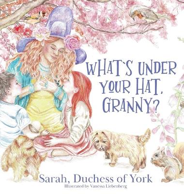 What's Under Your Hat Granny? book