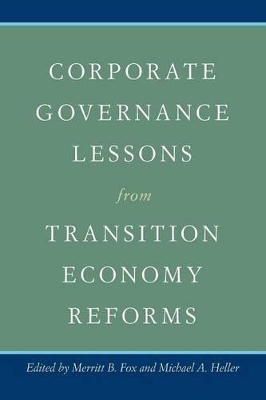 Corporate Governance Lessons from Transition Economy Reforms by Merritt B. Fox