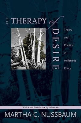 The Therapy of Desire by Martha C. Nussbaum