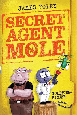 Secret Agent Mole: Goldfish-Finger book