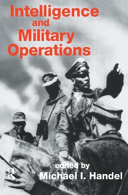 Intelligence and Military Operations by Michael Handel