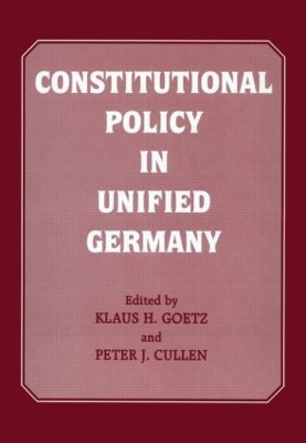 Constitutional Policy in Unified Germany by Peter J. Cullen