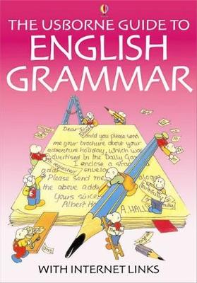Usborne Guide to English Grammar With Internet Links by Robyn Gee