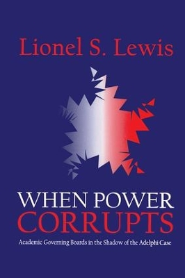 When Power Corrupts by Lionel S. Lewis