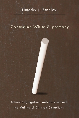 Contesting White Supremacy by Timothy J Stanley