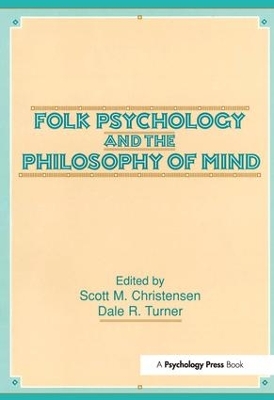 Folk Psychology and the Philosophy of Mind by Scott M. Christensen