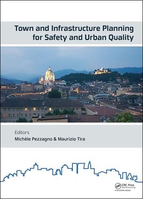 Town and Infrastructure Planning for Safety and Urban Quality by Michèle Pezzagno