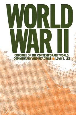 World War Two: Crucible of the Contemporary World - Commentary and Readings book