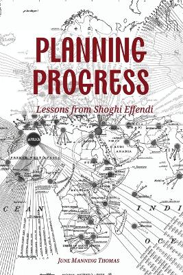 Planning Progress: Lessons from Shoghi Effendi book