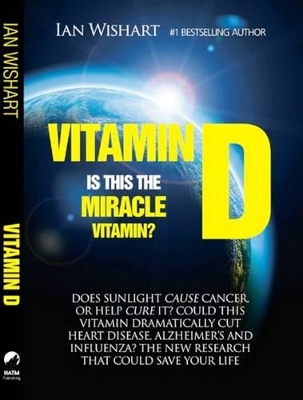 Vitamin D: Is This the Miracle Vitamin? book