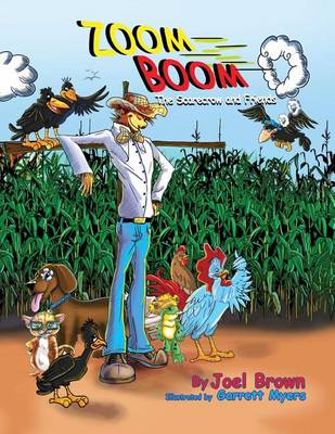 Zoom Boom the Scarecrow and Friends by Joel Brown
