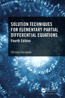 Solution Techniques for Elementary Partial Differential Equations by Christian Constanda