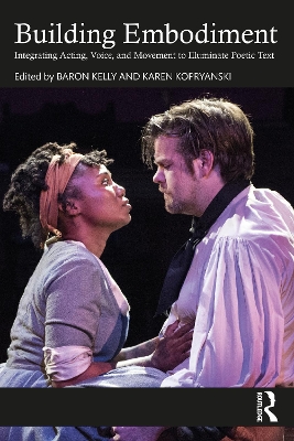 Building Embodiment: Integrating Acting, Voice, and Movement to Illuminate Poetic Text book