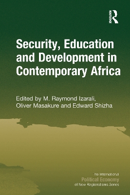 Security, Education and Development in Contemporary Africa by M. Raymond Izarali