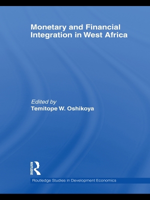 Monetary and Financial Integration in West Africa by Temitope Oshikoya