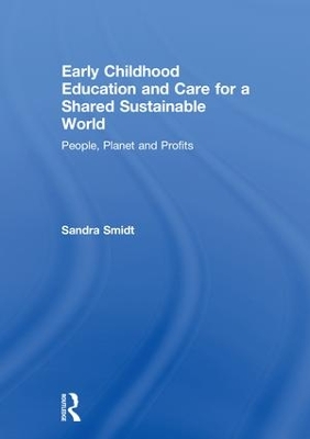 Early Childhood Education and Care for a Shared Sustainable World: People, Planet and Profits book