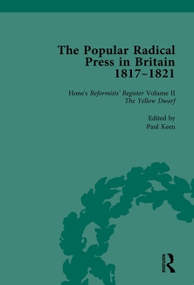 The Popular Radical Press in Britain, 1811-1821 by Paul Keen