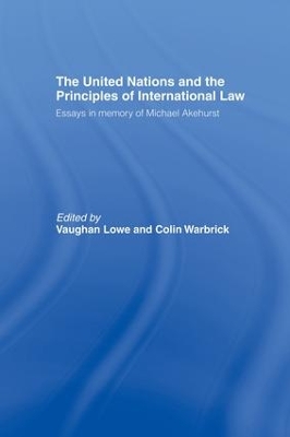 United Nations and the Principles of International Law by Vaughan Lowe