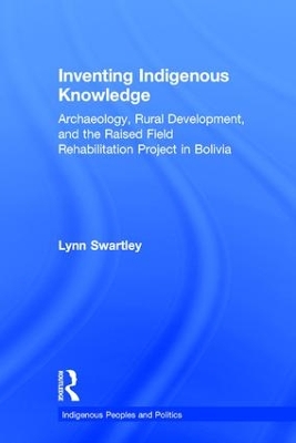 Inventing Indigenous Knowledge book