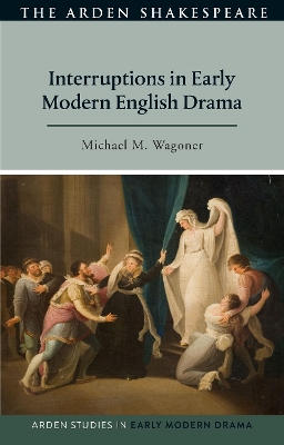 Interruptions in Early Modern English Drama book