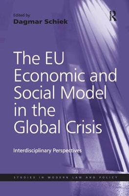 The EU Economic and Social Model in the Global Crisis by Dagmar Schiek