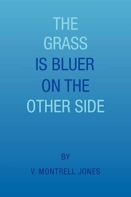 Grass Is Bluer on the Other Side book