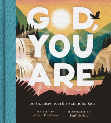 God, You Are: 20 Promises from the Psalms for Kids book