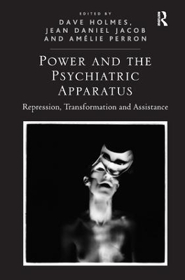 Power and the Psychiatric Apparatus by Dave Holmes