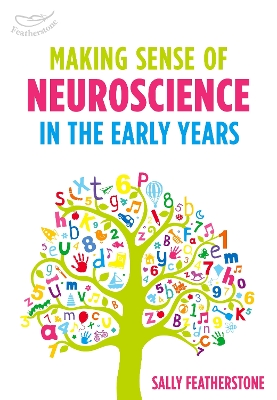 Making Sense of Neuroscience in the Early Years book