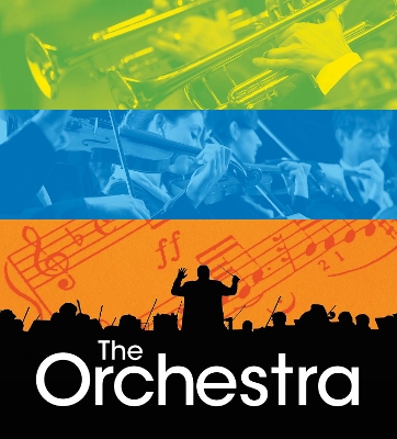 The Orchestra by Richard Spilsbury