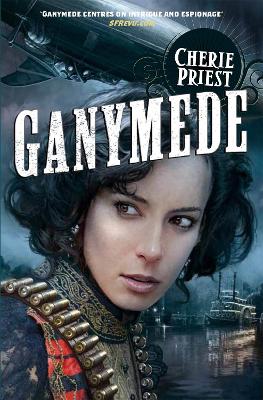 Ganymede by Cherie Priest