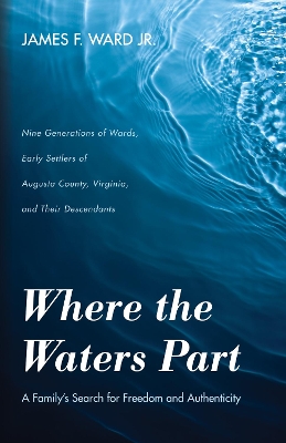 Where the Waters Part by James F Ward, Jr