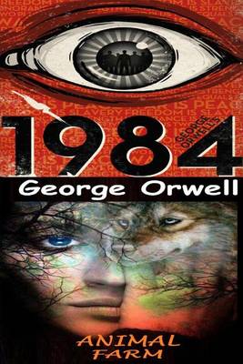 Animal Farm and 1984 by George Orwell