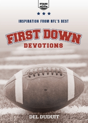 First Down Devotions: Inspiration from the NFL's Best book