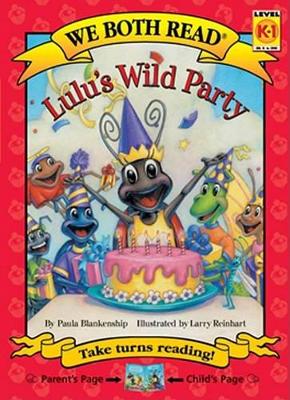 Lulu's Wild Party by Paula Blankenship