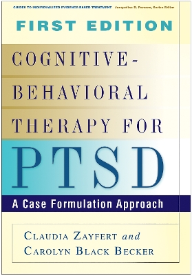 Cognitive-Behavioral Therapy for PTSD by Claudia Zayfert